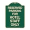 Signmission Parking Reserved for Hotel Staff Heavy-Gauge Aluminum Architectural Sign, 24" x 18", G-1824-23384 A-DES-G-1824-23384 - alternate 1